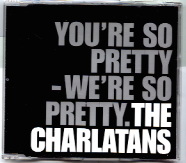 The Charlatans - You're So Pretty